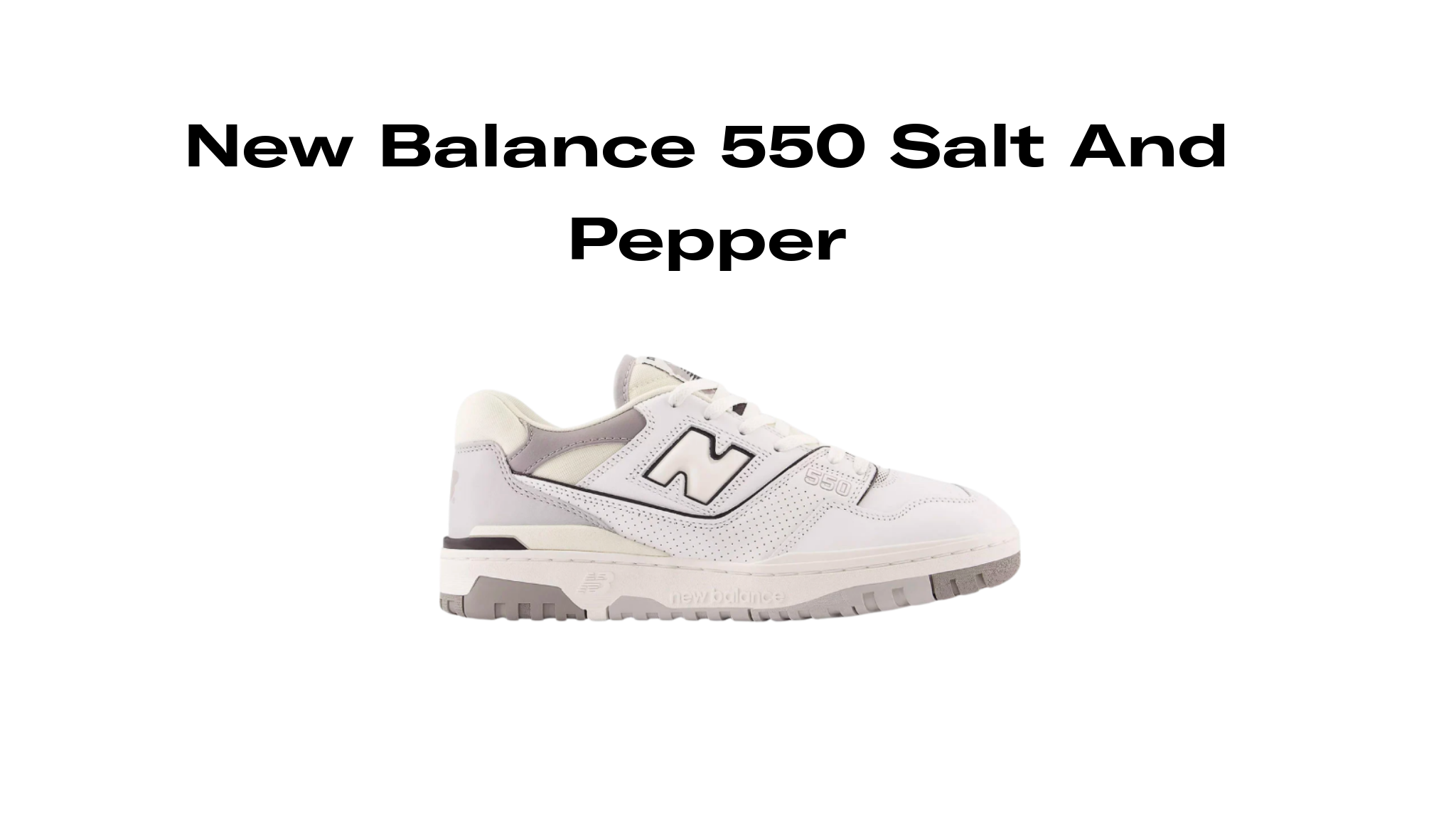 New Balance 550 Salt And Pepper, Raffles and Release Date | Sole 